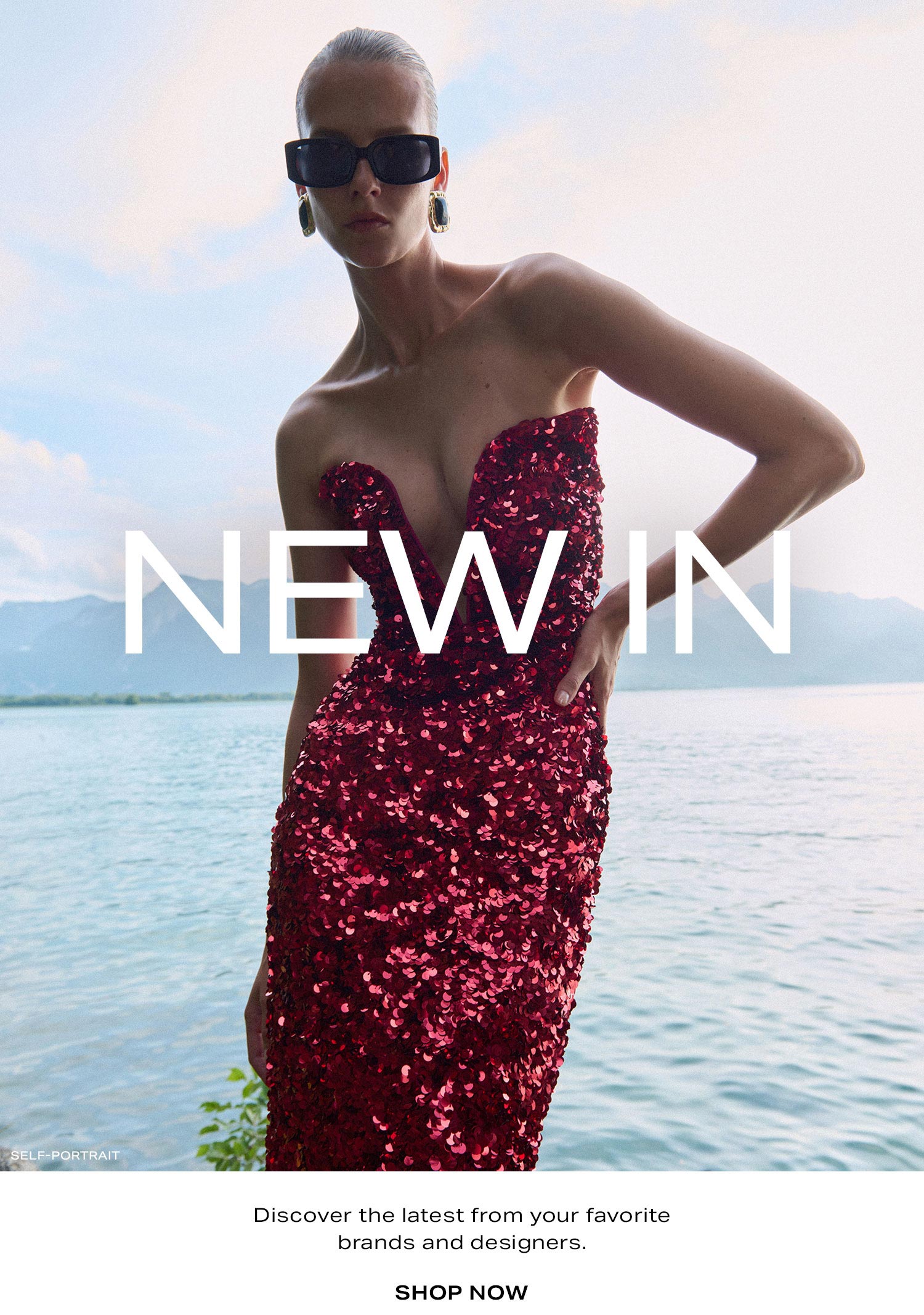New In. Discover the latest from your favorite brands and designers. Shop Now.