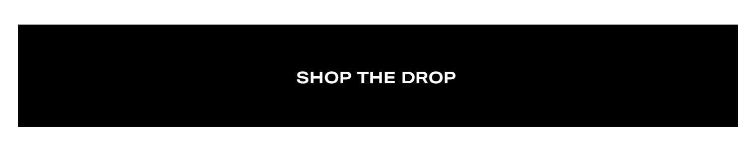 Shop The Drop.