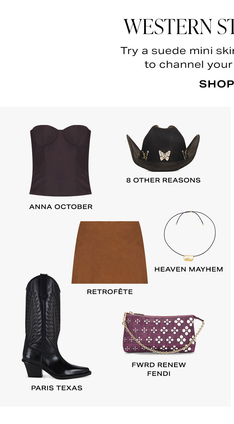 Western Style, 2 Ways. Try a suede mini skirt or barrel-leg jeans to channel your inner horse girl. Look 1. Product Assortment. Shop Now.