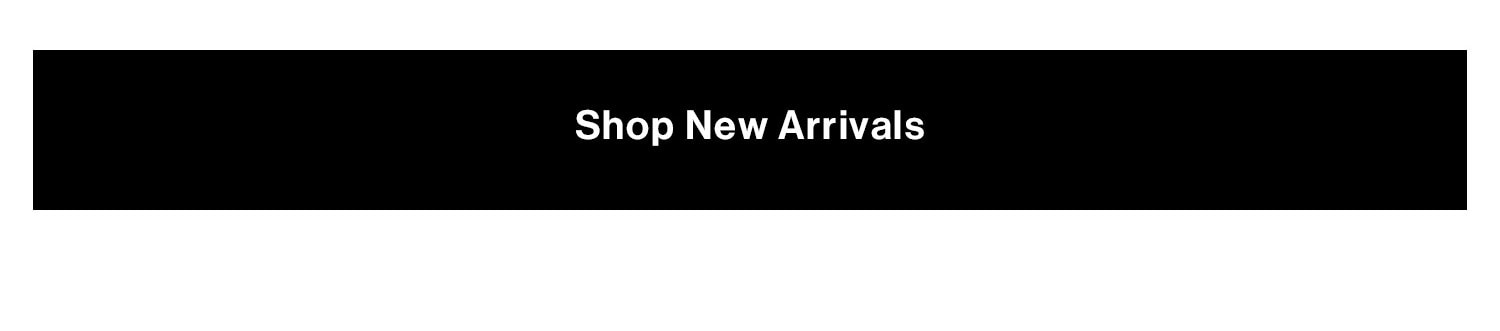 Shop New Arrivals