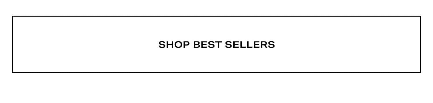 Shop Best Sellers.