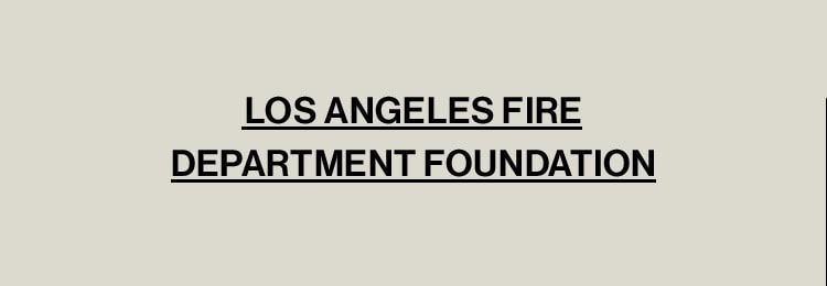 More Ways to Help: Los Angeles Fire Department Foundation.