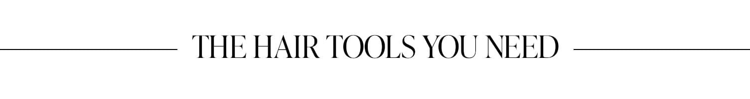 The Hair Tools You Need