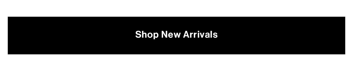 Shop New Arrivals