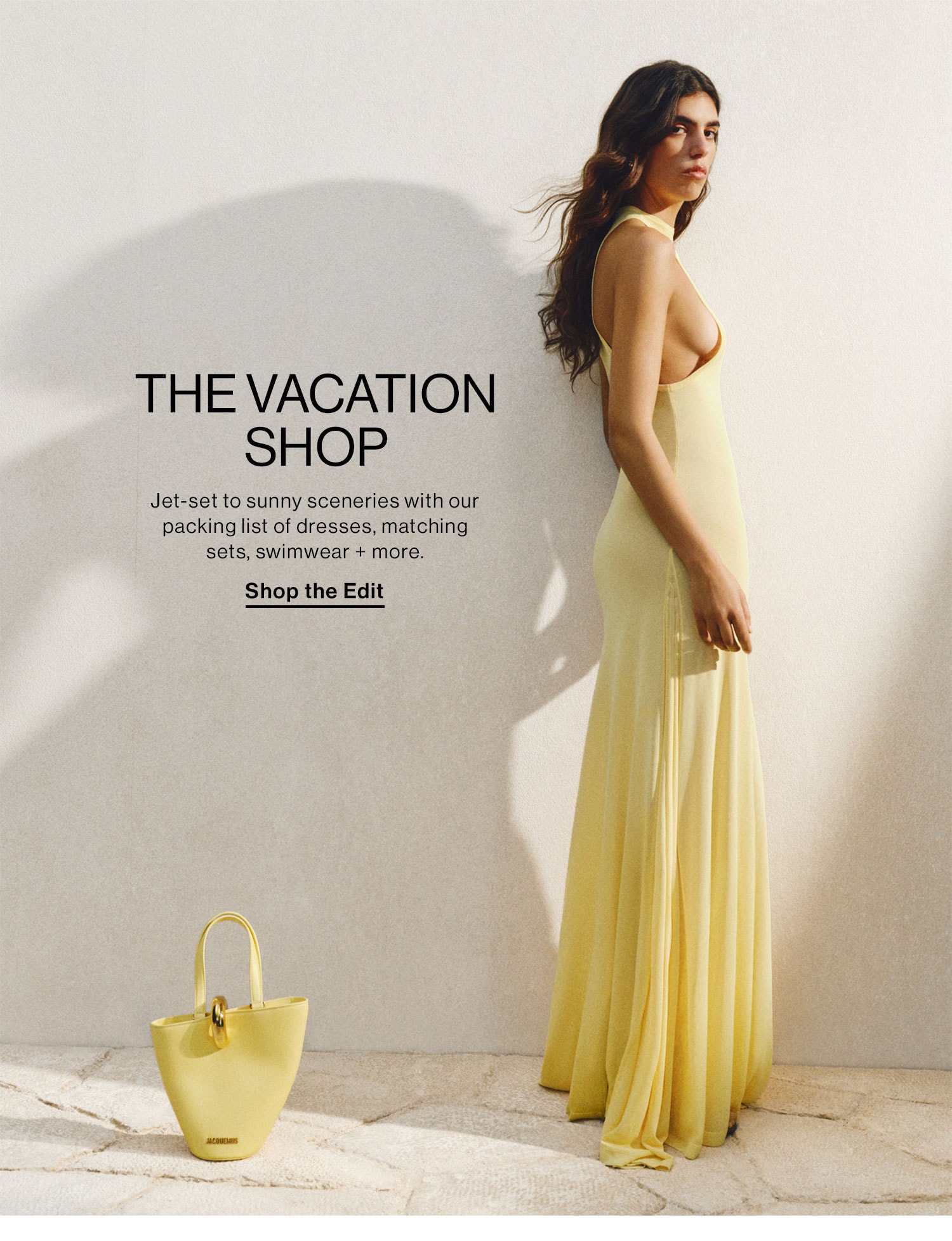 The Vacation Shop. Product Assortment. Shop the Edit.