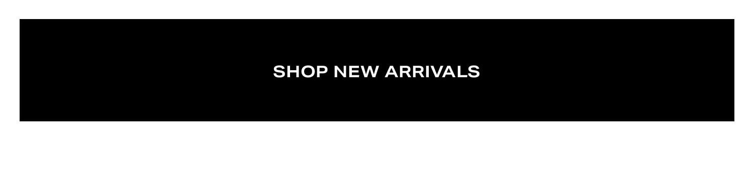 Shop New Arrivals