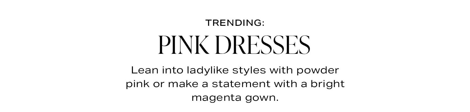Pink Dresses. Shop now.