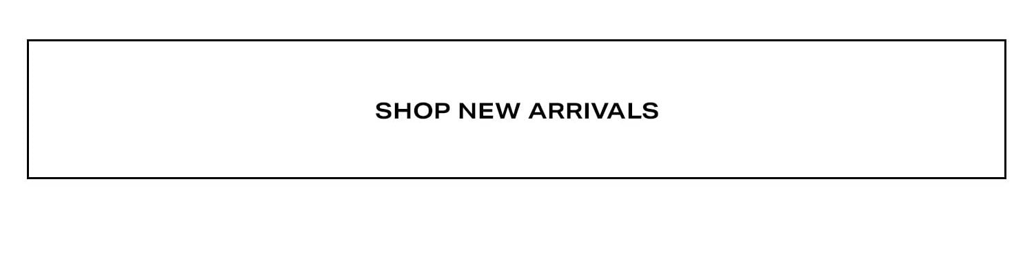 Shop New Arrivals