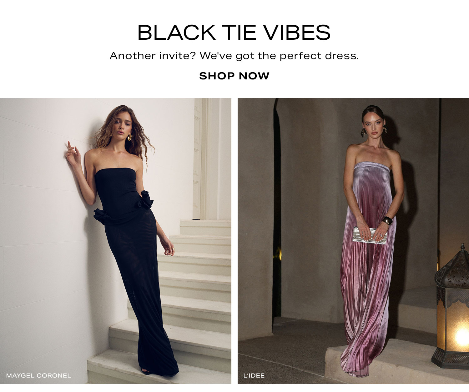 Black Tie Vibes. Shop Now.