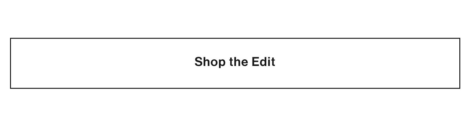 Shop The Edit.