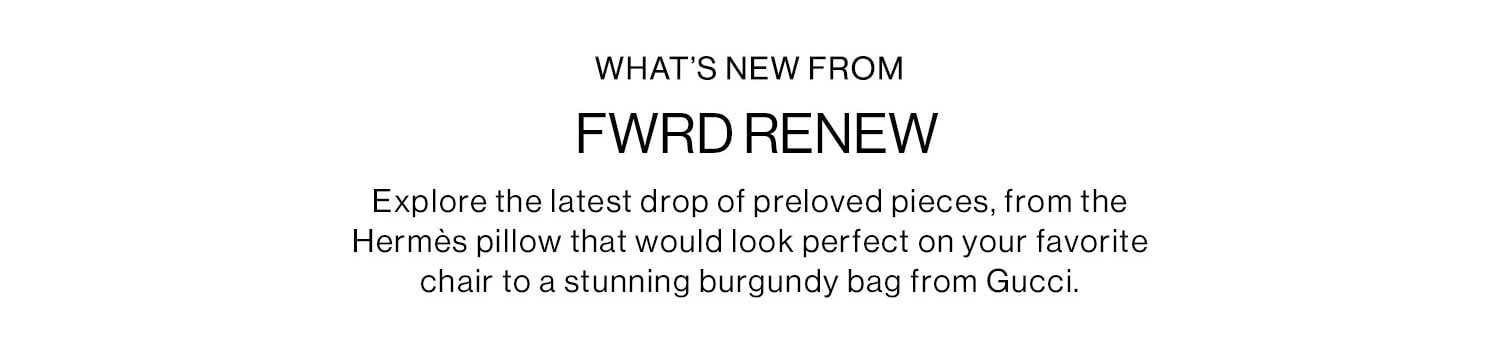 FWRD RENEW. Shop Now.