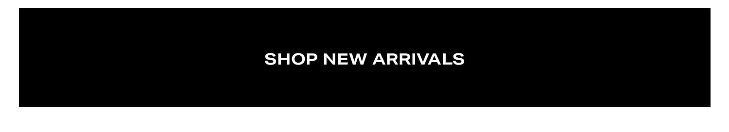 Shop New Arrivals