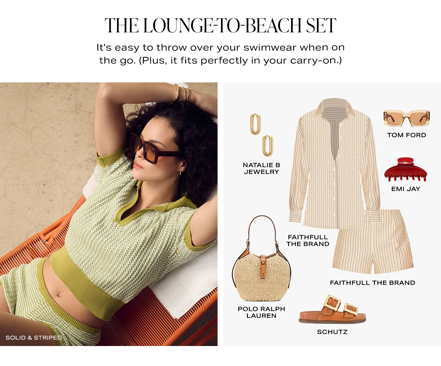 The Lounge-To-Beach Set. Shop Now.