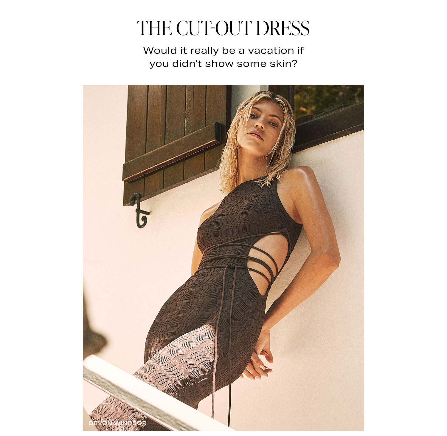 The Cut-Out Dress. Shop Now