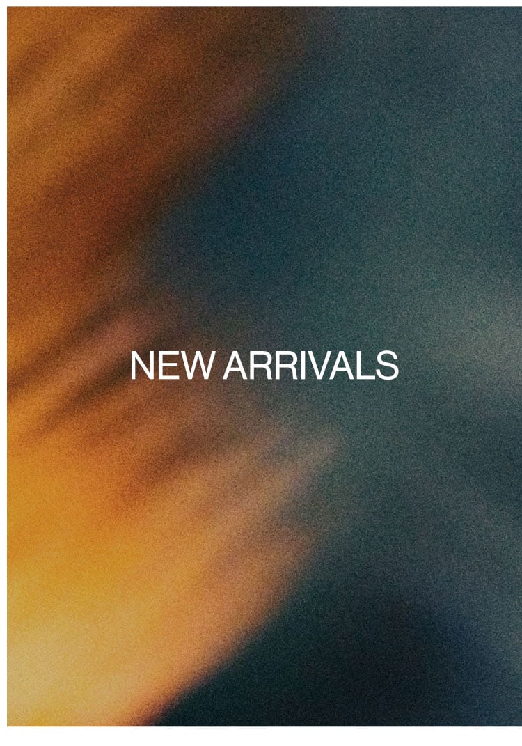 NEW ARRIVALS