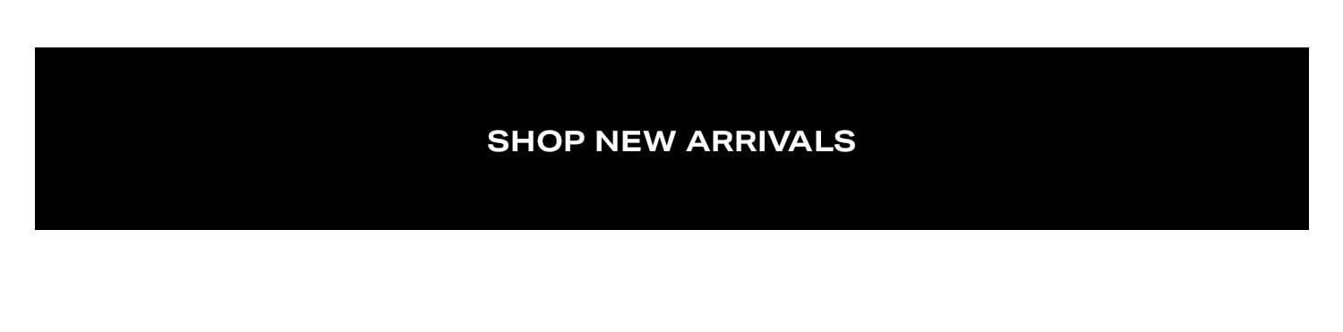Shop New Arrivals