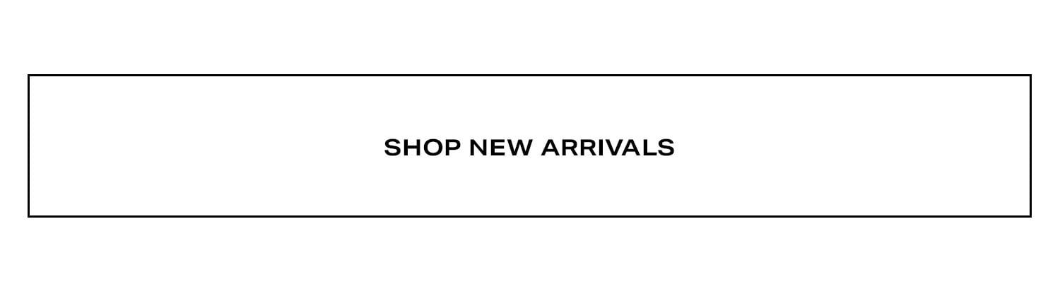 Shop New Arrivals