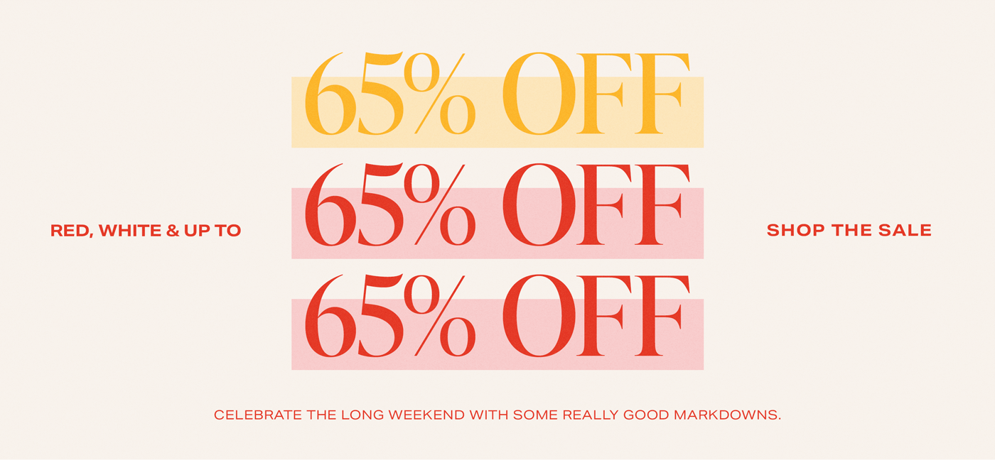 Red, White & Up To 65% OFF