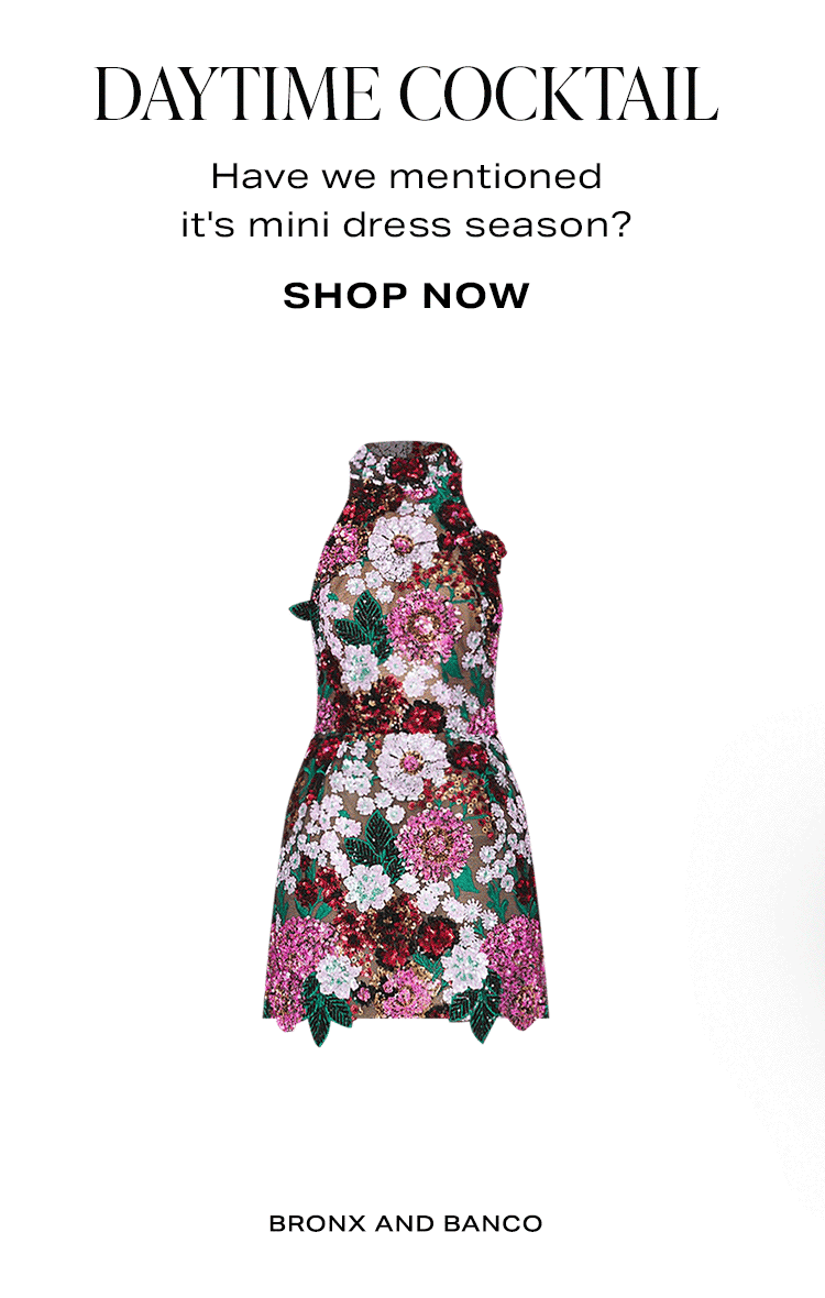 Daytime Cocktail. Have we mentioned it's mini dress season? Shop Now.