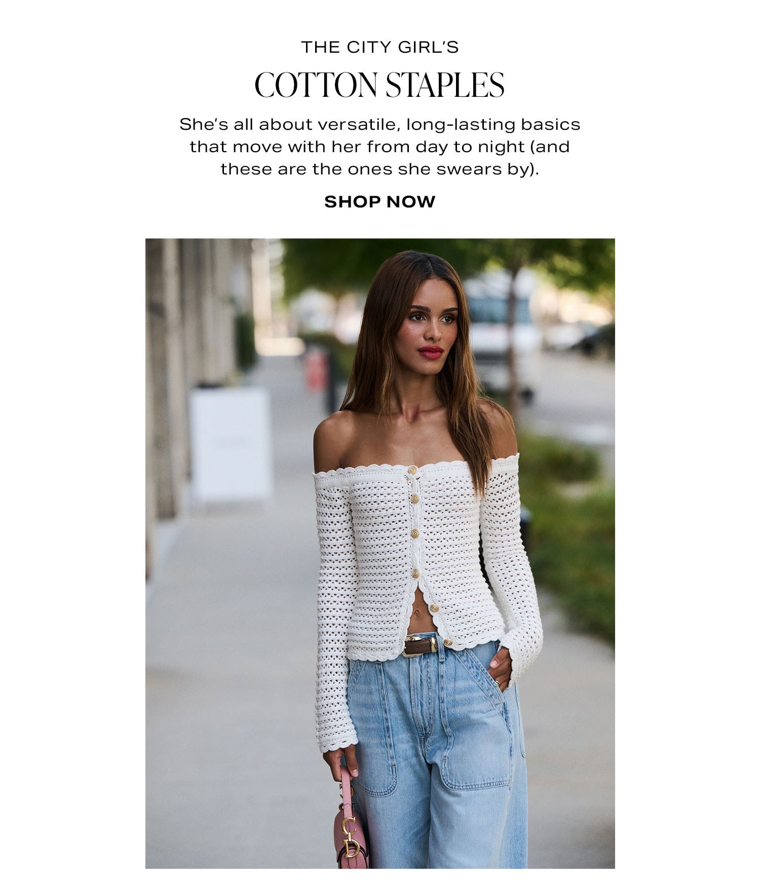 The City Girl's Cotton Staples. Shop Now.