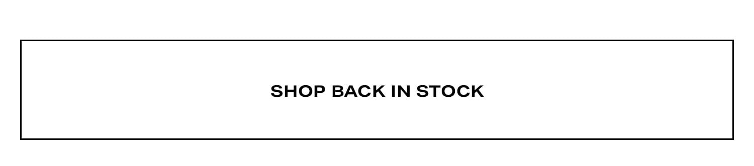 Shop Back In Stock.