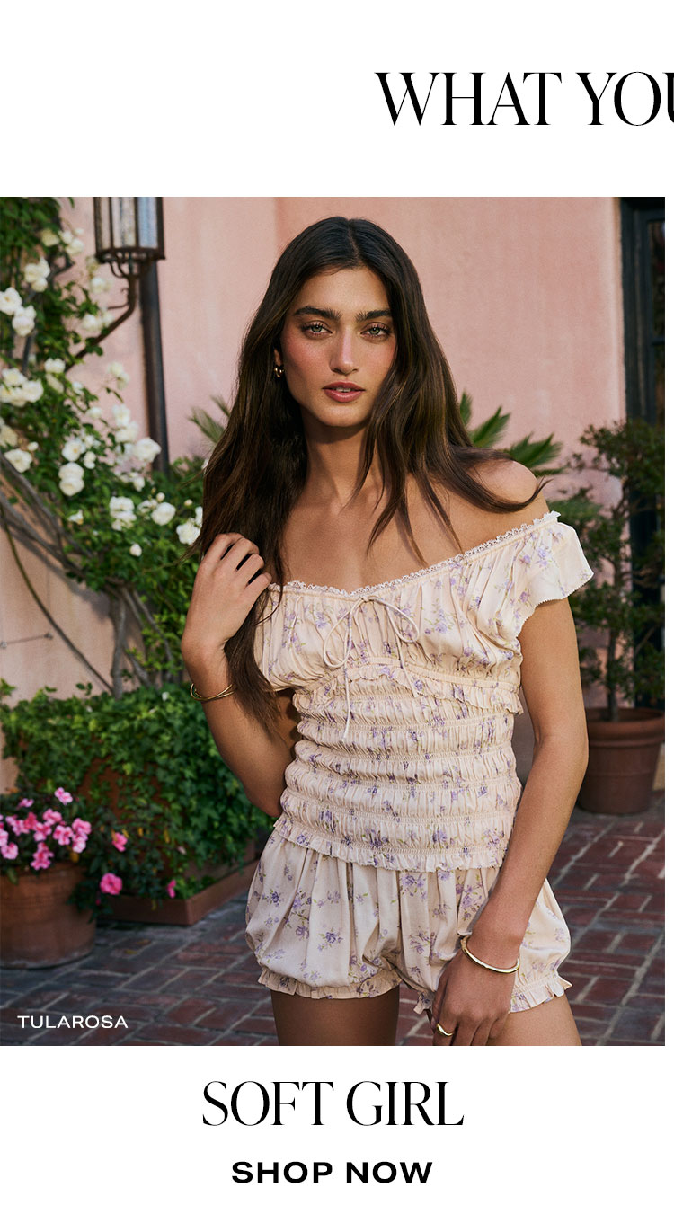 What You'll Love: Soft Girl. Shop Now.