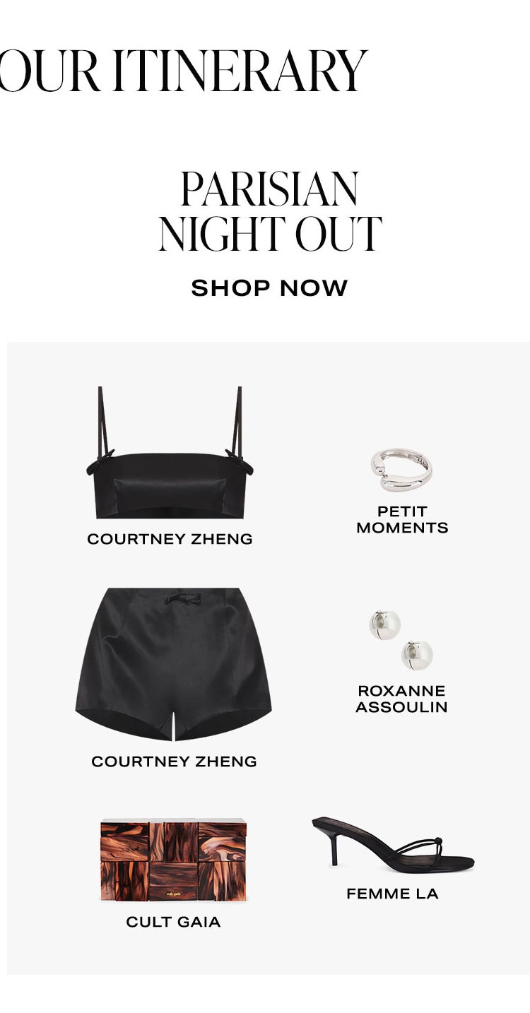 Outfits For Your Itinerary: Parisian Night Out. Product Assortment. Shop Now.