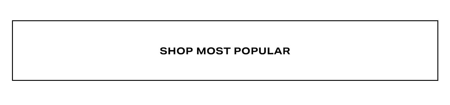 Shop Most Popular