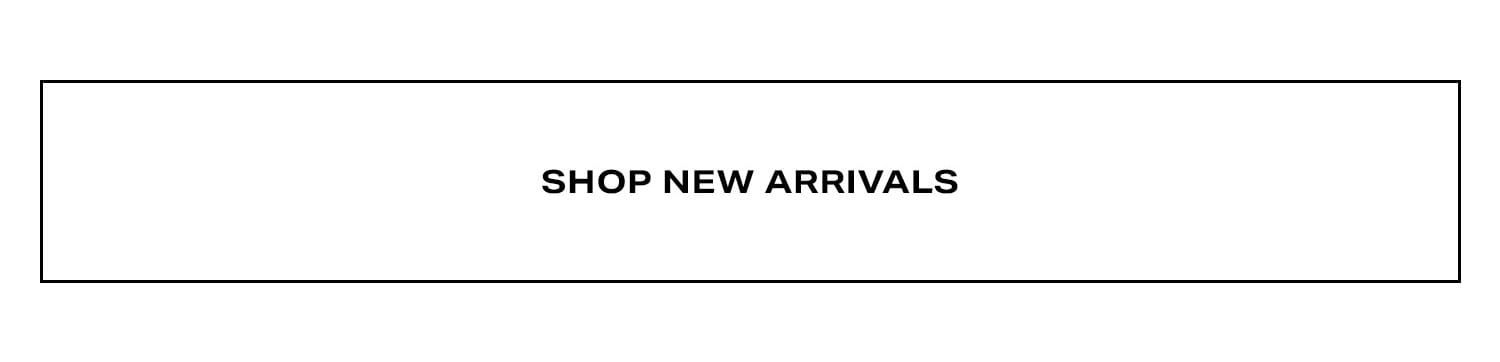Shop New Arrivals