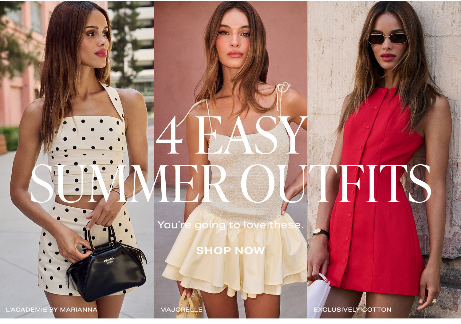 4 Easy Summer Outfits. Shop Now.