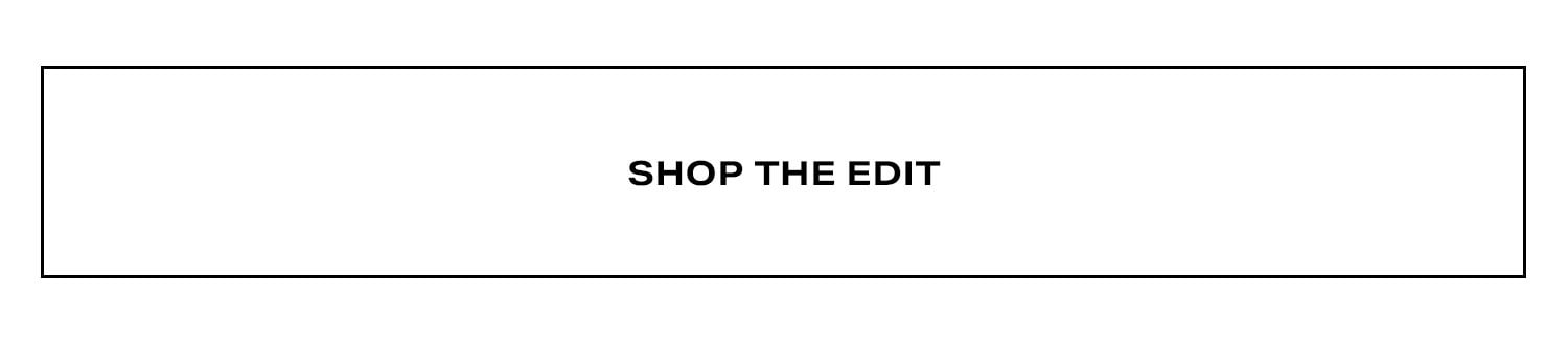 Shop the Edit