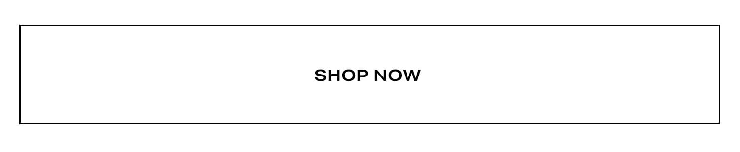 Shop Now.