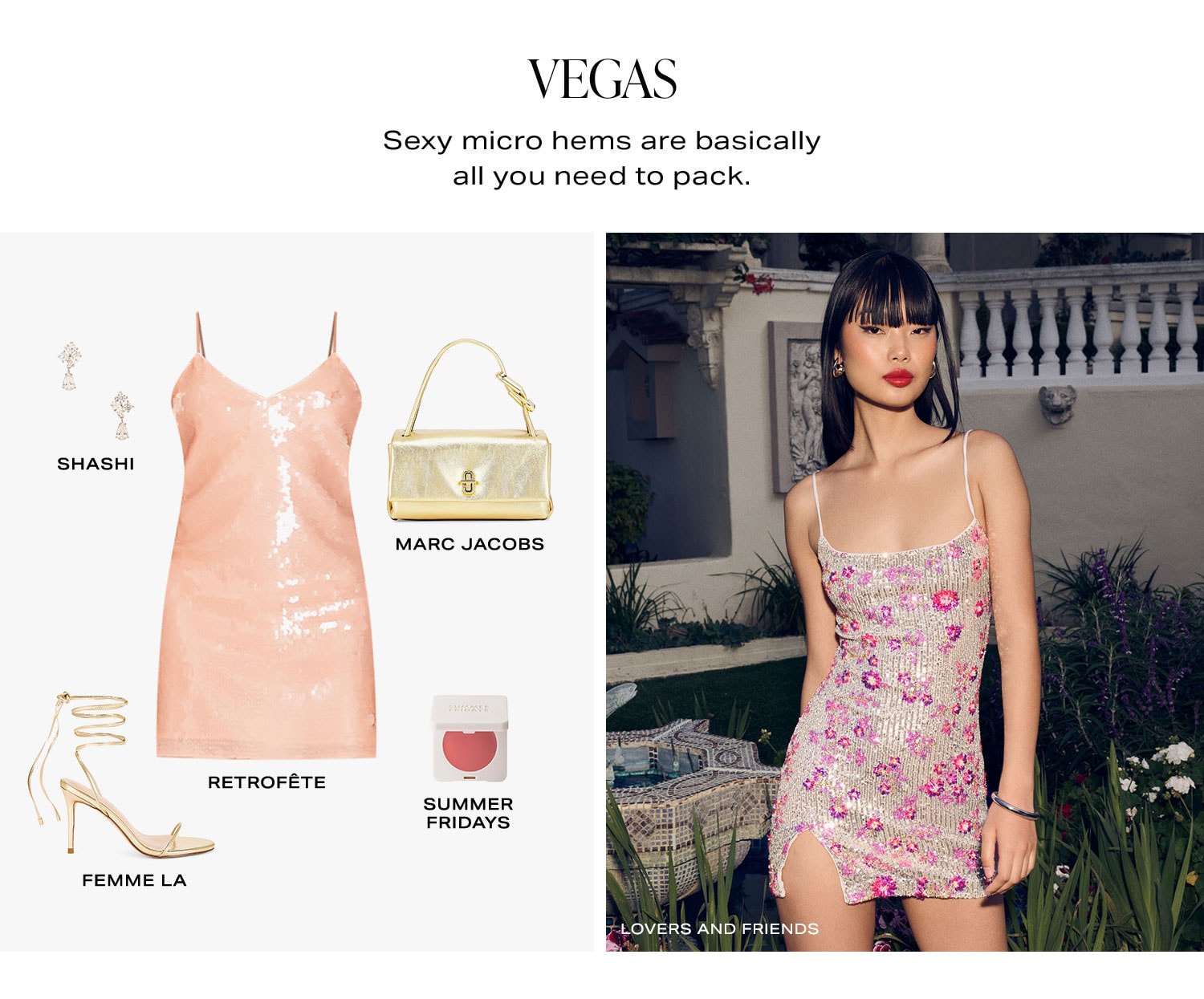Vegas. Sexy micro hems are basically all you need to pack. Product Assortment.