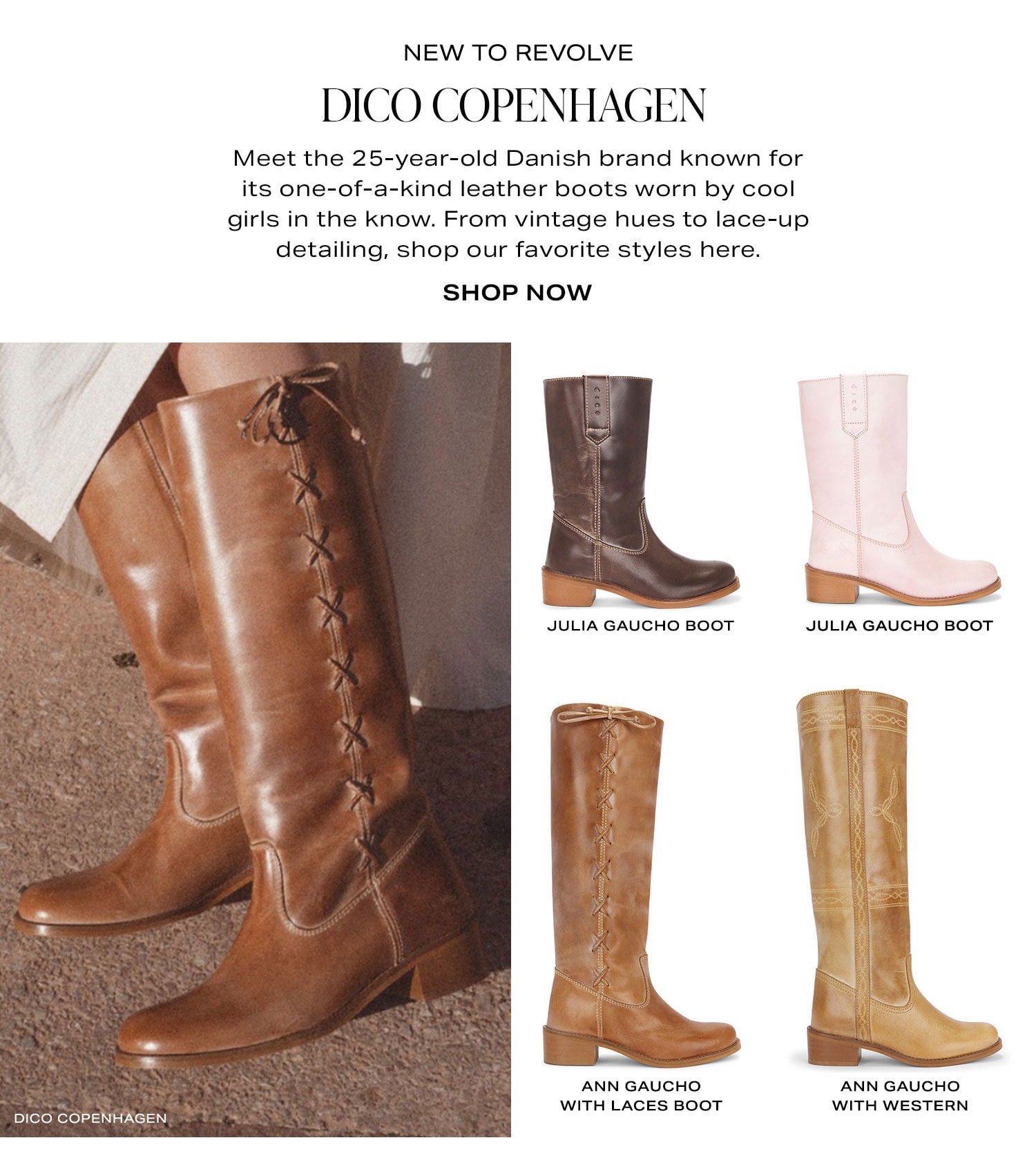 New To REVOLVE: Dico Copenhagen. Meet the cool-girl brand known for its one-of-a-kind leather boots. From vintage hues to lace-up detailing, shop our favorite styles here. Shop Now.