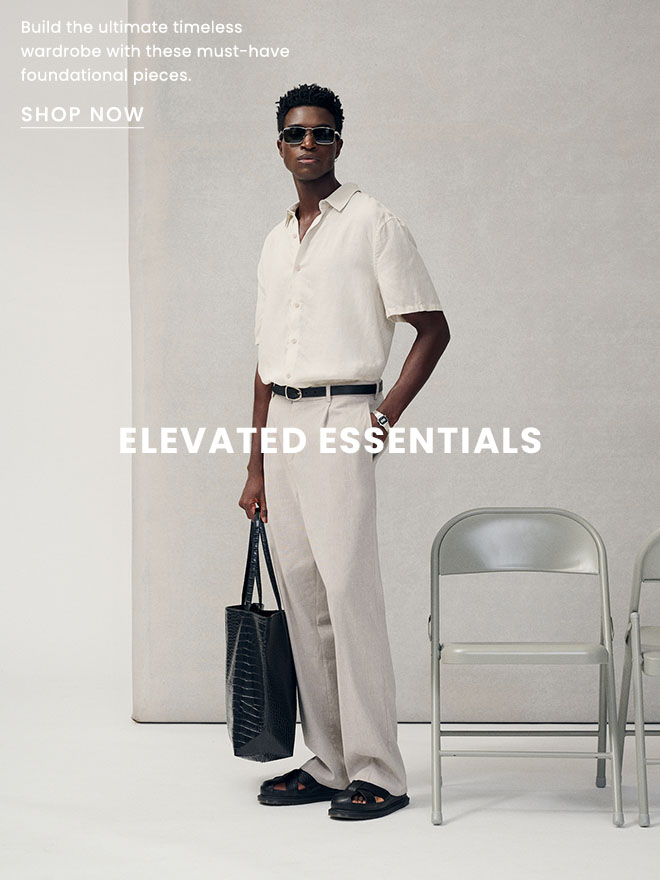 Elevated Essentials. Shop Now.