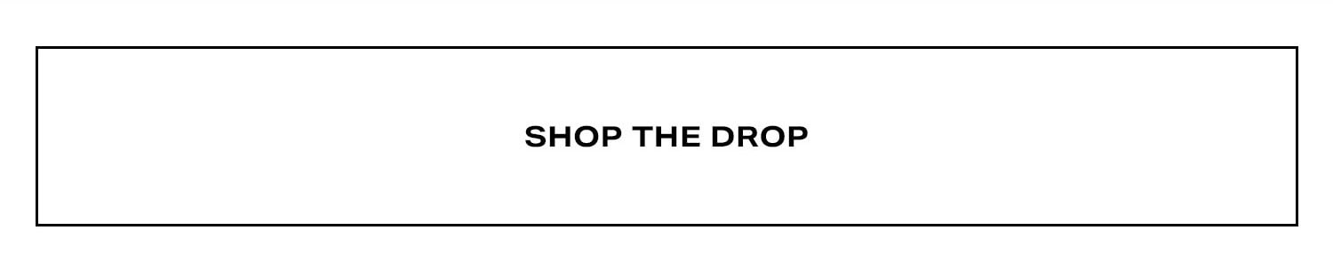 Shop The Drop.