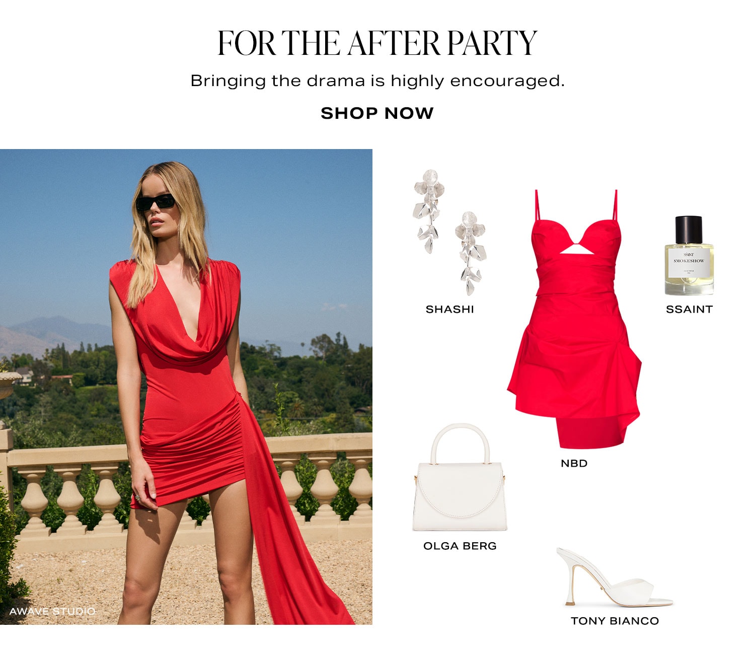 For The After Party. Bringing the drama is highly encouraged. Product Assortment. Shop Now.