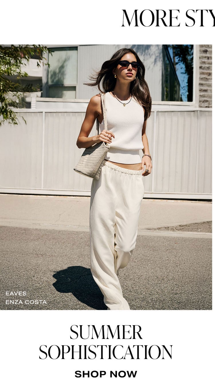 More Style Inspo: Summer Sophistication. Shop Now.