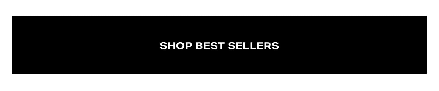 Shop Best Sellers.