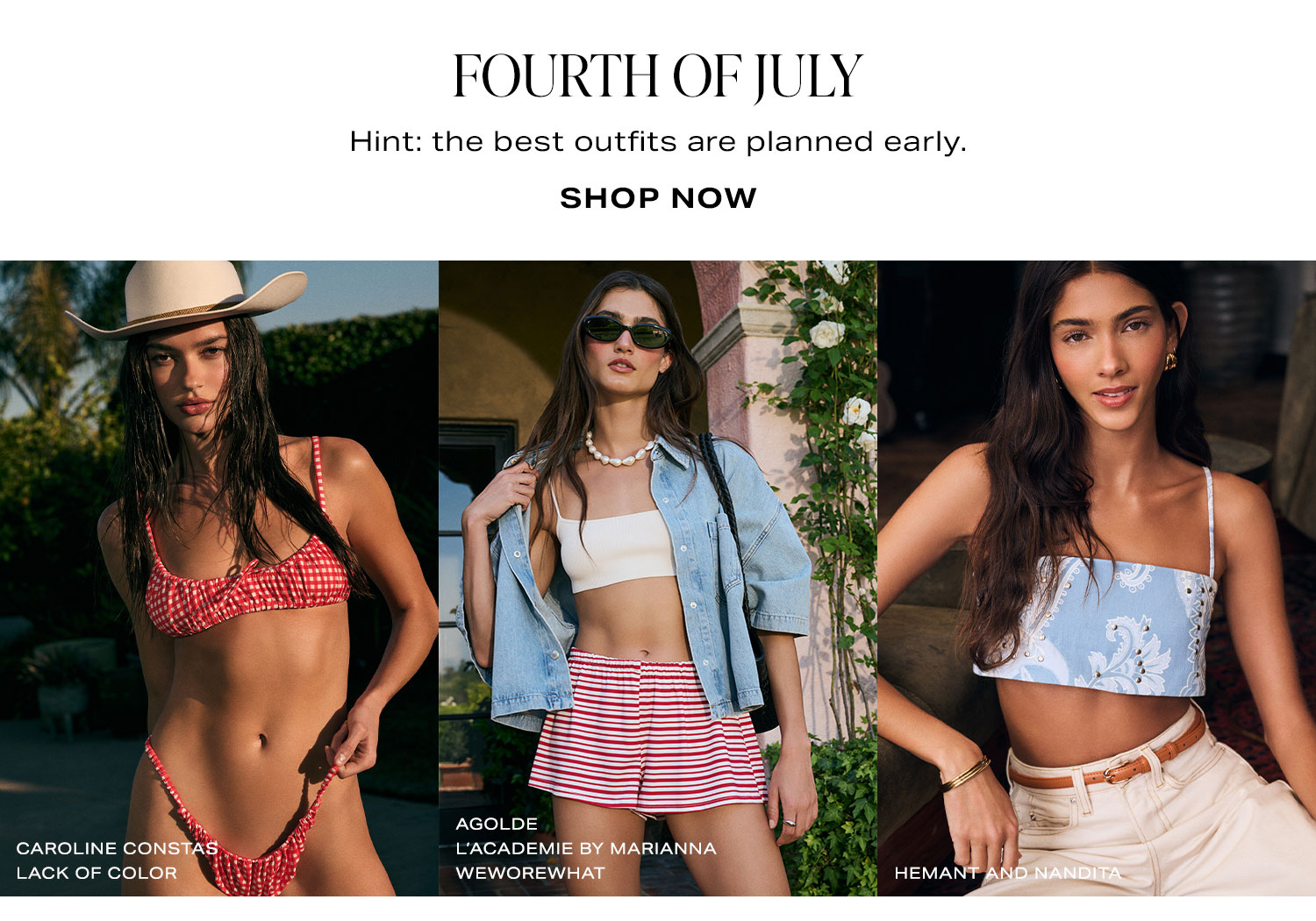 Fourth Of July. Hint: the best outfits are planned early. Shop Now.