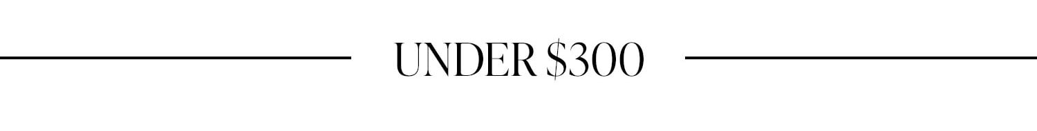 Under $300.