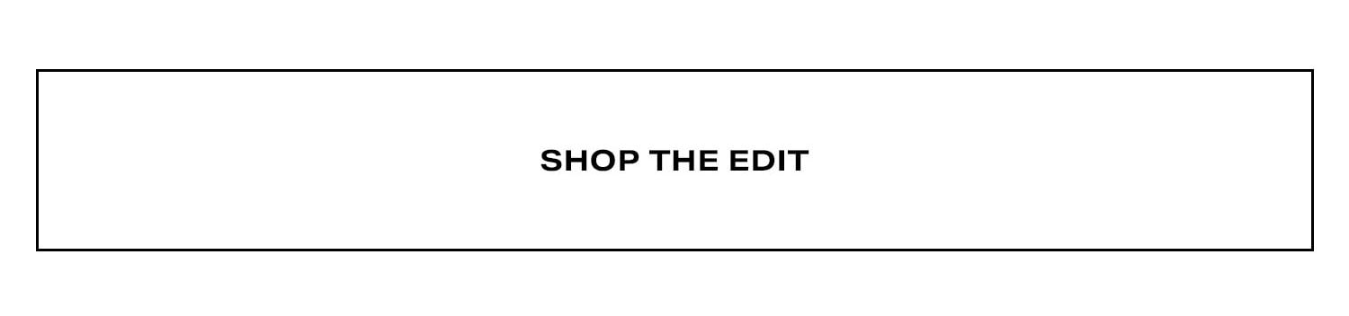 Shop the Edit