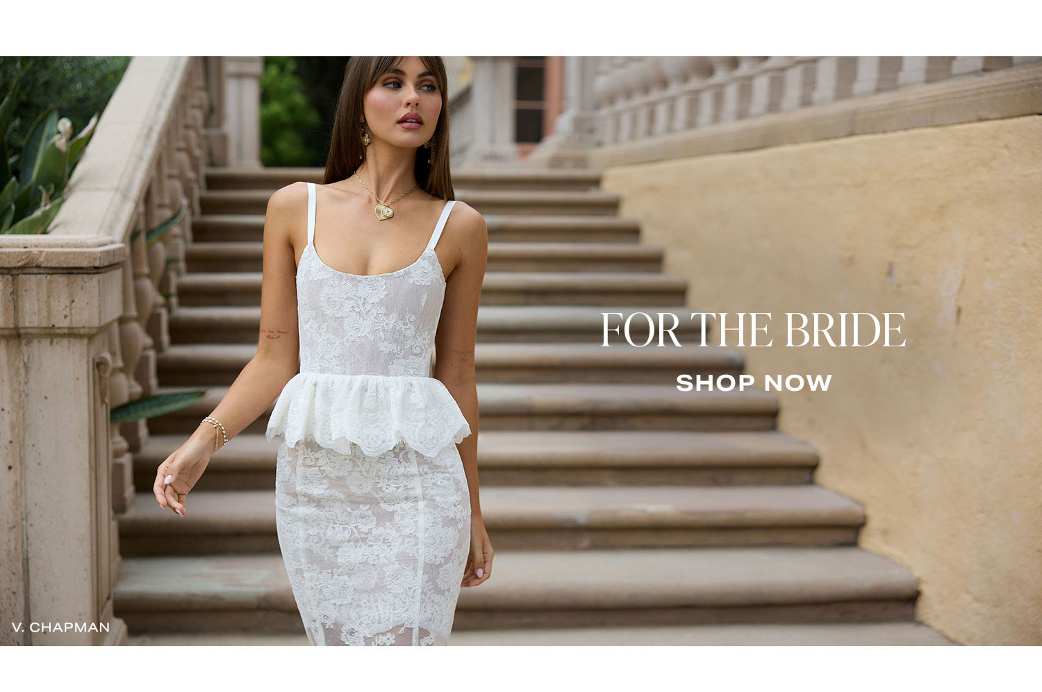 For The Bride. Shop Now.