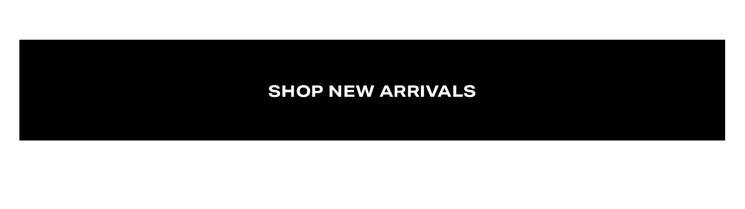Shop New Arrivals