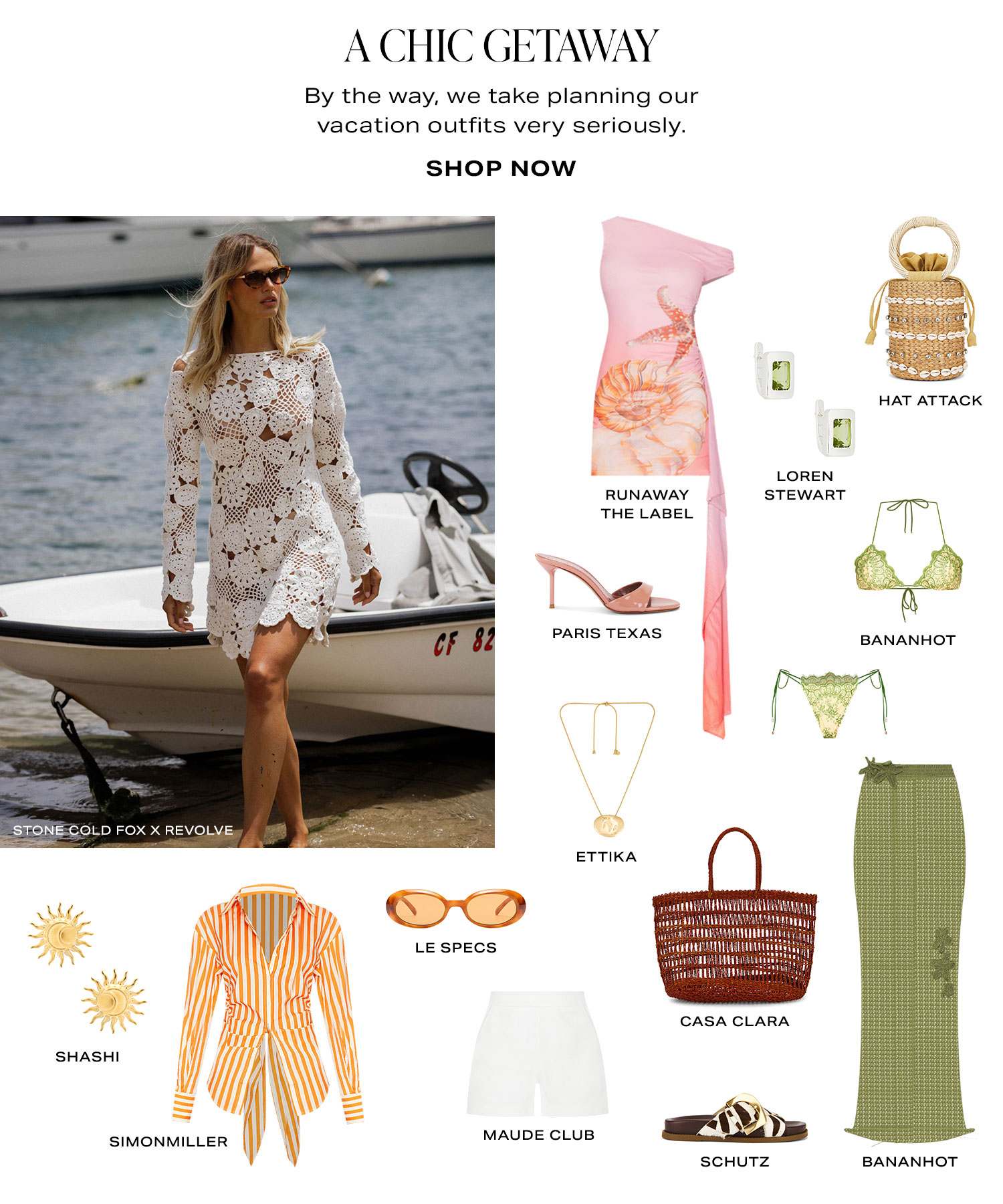 A Chic Getaway. Shop Now.