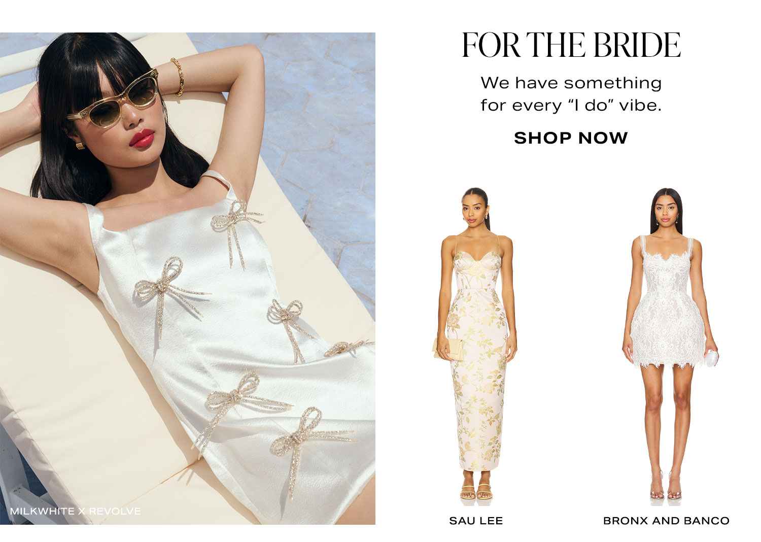 For The Bride. We have something for every 