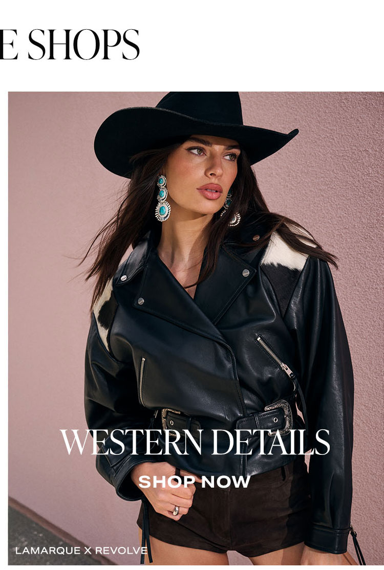 REVOLVE Shops. Western Details. Shop Now.