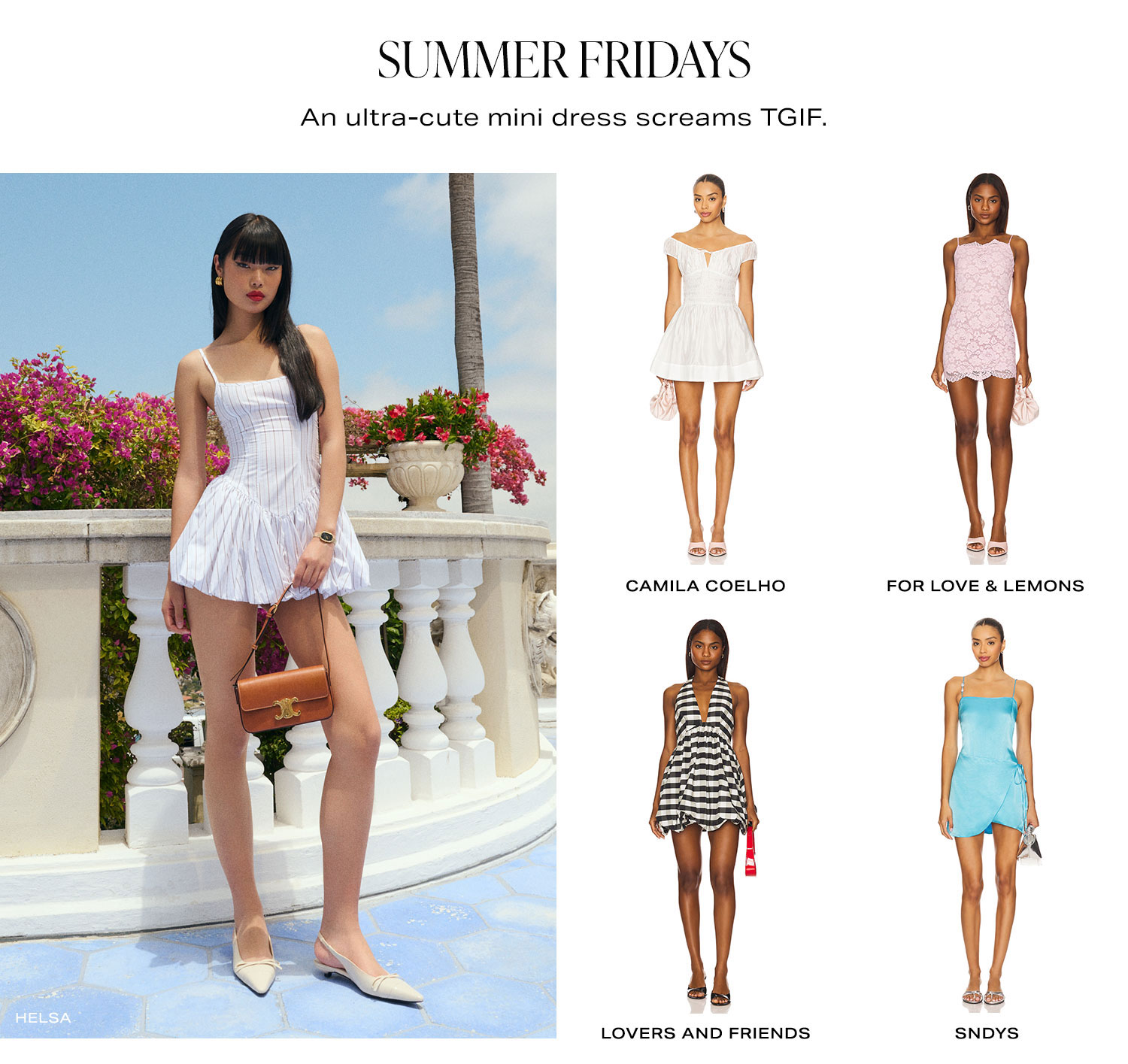 Summer Fridays. An ultra-cute mini dress screams TGIF. Product Assortment.