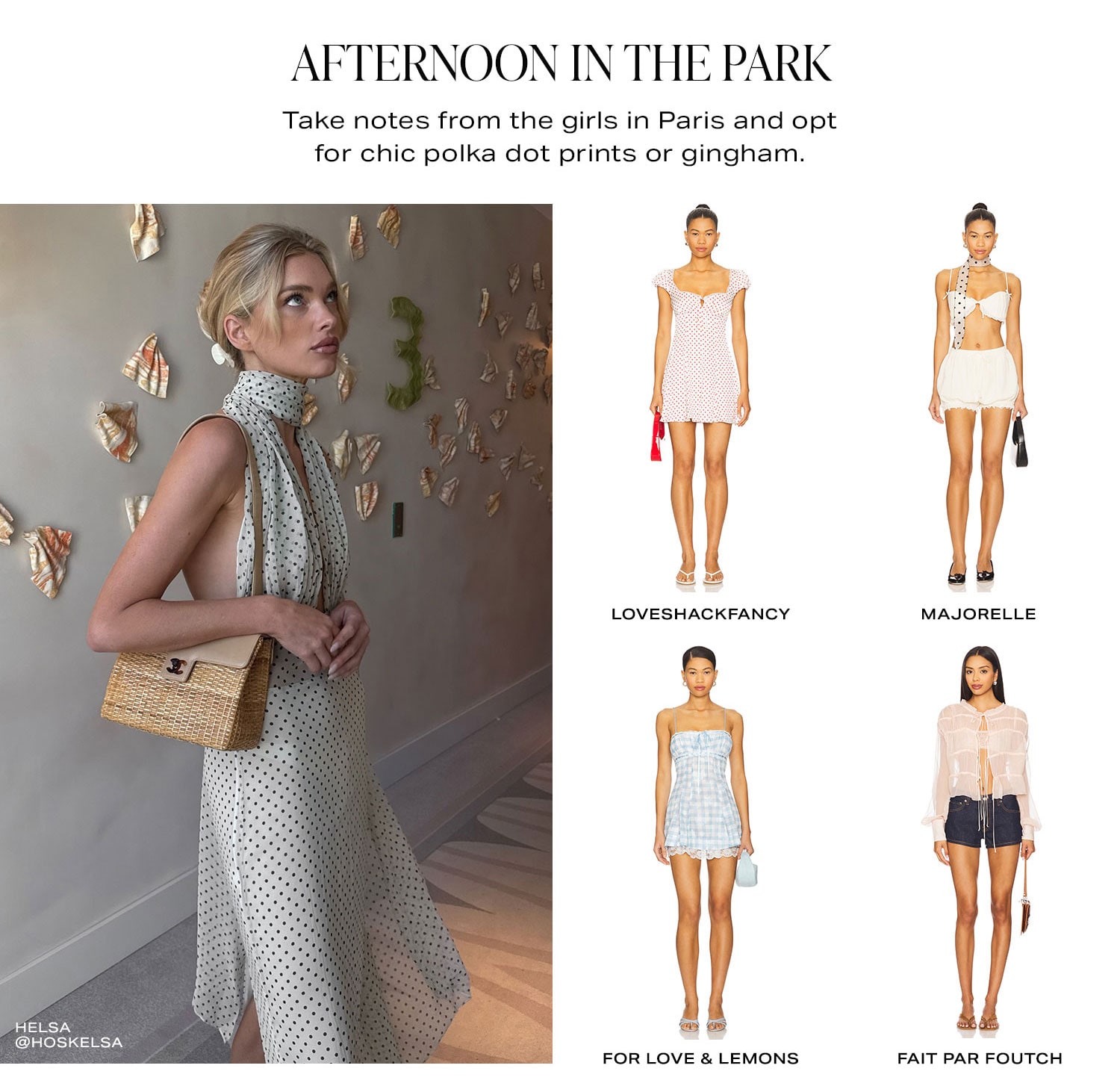 Afternoon In The Park. Take notes from the girls in Paris and opt for chic polka dot prints or gingham. Product Assortment.