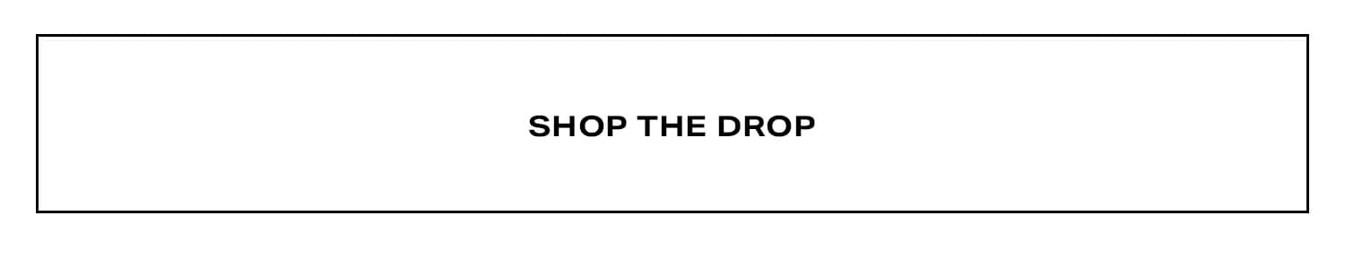 Shop the Drop.